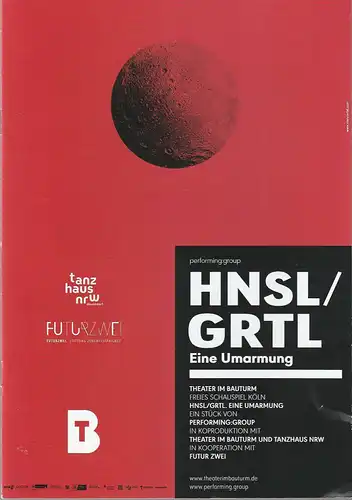 Theater im Bauturm  Freies Schauspiel Köln, Rene Michaelsen, Martin Rascher: Programmheft HNSL / GRTL EINE UMARMUNG Premiere 28. Oktober 2022. 