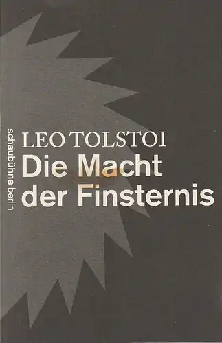 Schaubühne am Lehniner Platz, Bernd Stegemann, Katrin Ribbe (Fotos): Programmheft Leo Tolstoi DIE MACHT DER FINSTERNIS Premiere 21. Mai 2011  49. Spielzeit 2010/ 11. 