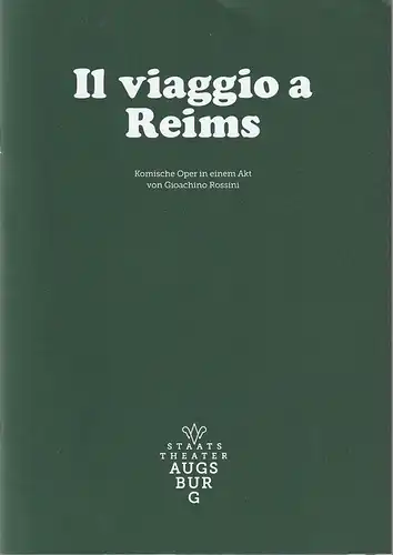 Staatstheater Augsburg, Andre Bücker, Sophie Walz: Programmheft Gioachino Rossini IL VIAGGIO A REIMS Premiere 3. Dezember 2022 Spielzeit 2022 / 23 Programm Nr. 10. 