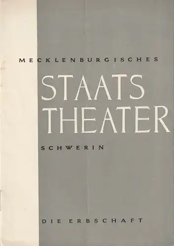 Mecklenburgisches Staatstheater Schwerin, Karl Görs, Manfred Nössig, Dieter Härwig: Programmheft Uraufführung Dieter Nowka DIE ERBSCHAFT Spielzeit 1960 / 61. 