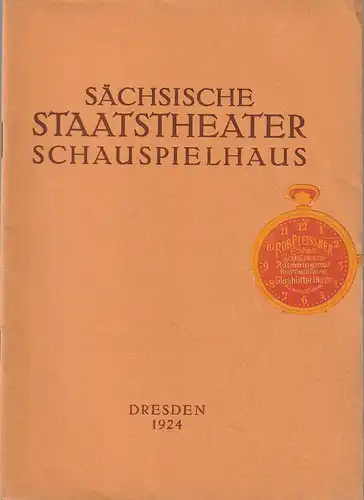 Verwaltung der Sächsischen Staatstheater  Ursula Richter (Fotos): Programmheft Oscar Blumenthal / Gustav Kadelburg IM WEIßEN RÖßL 21. November 1924 Schauspielhaus Dresden. 