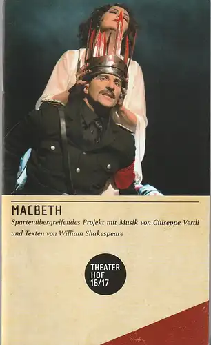 Theater Hof, Reinhardt Friese, Lothar Krause: Programmheft Verdi / Shakespeare MACBETH Premiere 17. Juni 2017 Spielzeit 2016 / 17. 