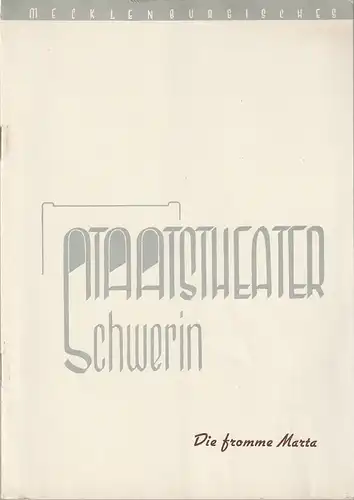 Mecklenburgisches Staatstheater Schwerin, Edgar Bennert, Stephan Stompor: Programmheft Tirso de Molina DIE FROMME MARTA Premiere Juni 1959. 