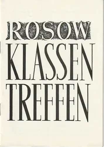 Mecklenburgisches Staatstheater Schwerin, Rudi Kostka, Wolfgang Wöhlert: Programmheft Viktor Rosow KLASSENTREFFEN Premiere 6. Februar 1972 Spielzeit 1971 / 72 Heft 16. 