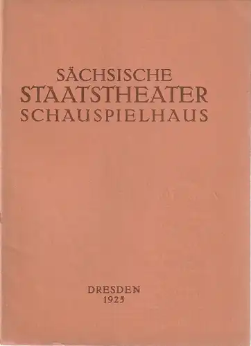 Verwaltung der Sächsischen Staatstheater  Ursula Richter (Fotos): Programmheft Gerhart Hauptmann FUHRMANN HENSCHEL  5. Juni 1925 Schauspielhaus Dresden. 