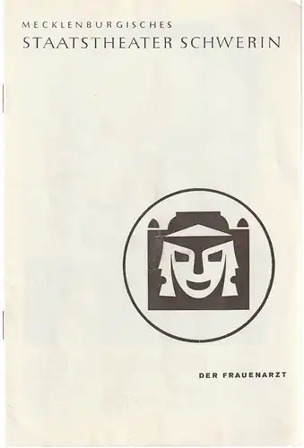 Mecklenburgisches Staatstheater Schwerin, Karl Görs: Programmheft Hans Rehfisch DER FRAUENARZT Premiere 11. Februar 1962 Spielzeit 1961 / 62 Heft 13. 