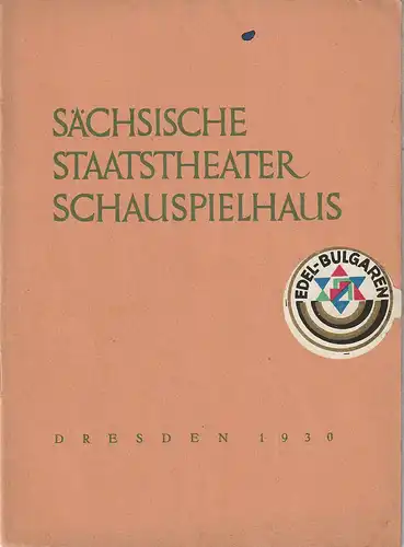 Verwaltung der Sächsischen Staatstheater  Ursula Richter (Fotos): Programmheft Franz und Paul von Schönthan DER RAUB DER SABINERINNEN 2. April 1930 Schauspielhaus Dresden. 