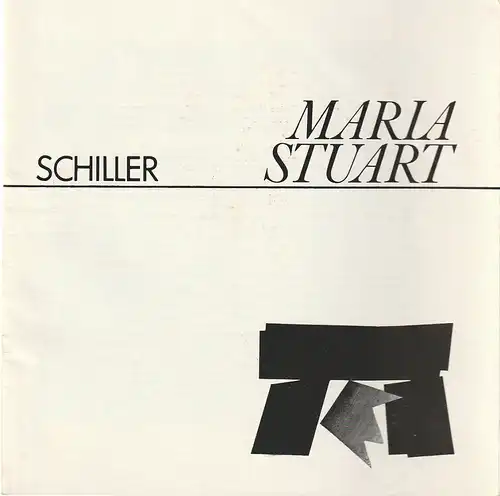 Theater der Stadt Cottbus, Ursula Fröhlich, Monika Runge, Gesine Wolters, Walter Böhm: Programmheft Friedrich Schiller MARIA STUART Premiere 28. Mai 1977 Spielzeit 1976 / 77 Nr. 12. 