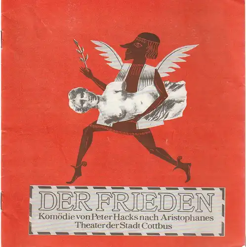 Theater der Stadt Cottbus, Johannes Steurich, Hans-Hermann Liebrecht, Walter Böhm: Programmheft Peter Hacks DER FRIEDEN Premiere 26. Mai 1979 Spielzeit 1978 / 79 Nr. 8. 