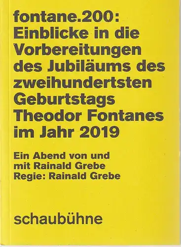 Schaubühne am Lehniner Platz, Maja Zade, Thomas Aurin (Fotos): Programmheft Urauführung Rainald Grebe FONTANE.200  Premiere 14. Janaur 2018  56.  Spielzeit 2017 / 2018. 