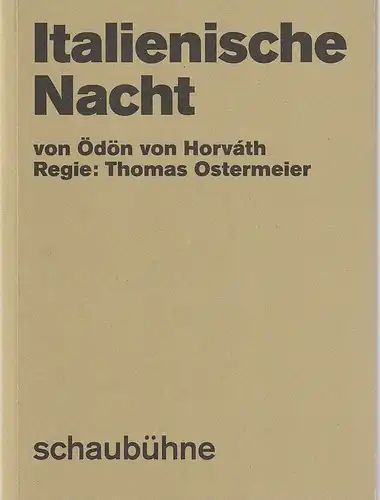 Schaubühne am Lehniner Platz, Florian Borchmeyer, Arno Declair (Fotos: Programmheft Ödön von Horvath ITALIENISCHE NACHT Premiere 23. November 2018 57. Spielzeit 2018 / 19. 