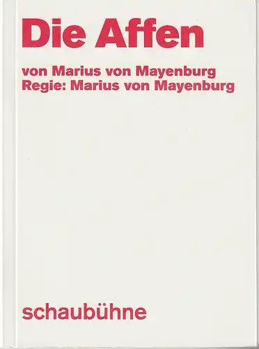 Schaubühne am Lehniner Platz, Maja Zade, Arno Declair (Fotos): Programmheft Uraufführung Marius von Mayenburg DIE AFFEN Premiere 11. März 2020 58. Spielzeit 2019 / 20. 