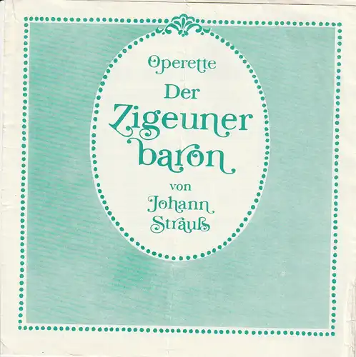 Theater der Stadt Cottbus, Johannes Steurich, Jutta Maria Winkler, Hans Dieter Arnold: Programmheft Johann Strauß DER ZIGEUNERBARON Premiere 28. April 1985 Spielzeit 1984 / 85 Nr. 11. 