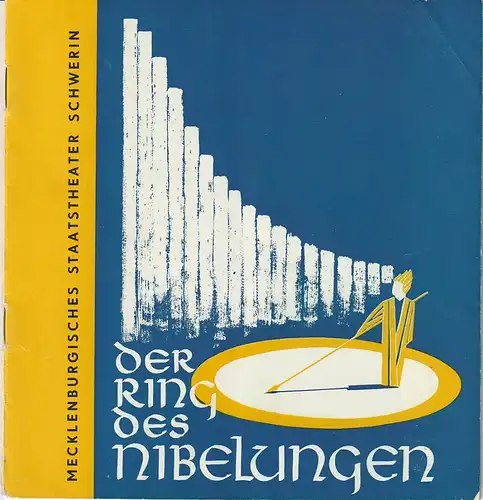 Mecklenburgisches Staatstheater Schwerin, Martin Hellberg, Eginhard Röhlig: Programmheft Richard Wagner DER RING DES NIBELUNGEN Premiere 27. Oktober 1962 Spielzeit 1962 / 63 Heft 5. 