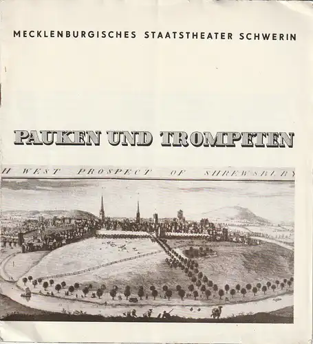 Mecklenburgisches Staatstheater Schwerin, Kurt Görs, Christa Seezen, Erhard Kunkel: Programmheft George Farquhar PAUKEN UND TROMPETEN Premiere 1. April 1962 Spielzeit 1961 / 62 Heft 15. 