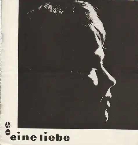 Mecklenburgisches Staatstheater Schwerin, Martin Hellberg, Wolfgang Wöhlert, Hermann Heuck ( Fotos ): Programmheft Pavel Kohout SO EINE LIEBE Premiere 20. Januar 1963 Spielzeit 1962 / 63 Heft 15. 