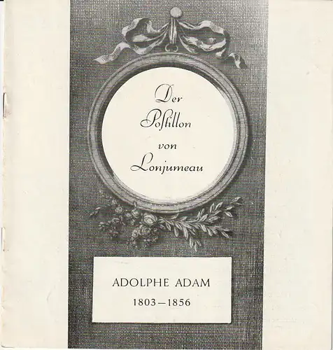 Mecklenburgisches Staatstheater Schwerin, Rudi Kostka, Eginhard Röhlig: Programmheft Adolphe Charles Adam DER POSTILLON VON LONJUMEAU Premiere 17. April 1966 Spielzeit 1965 / 66 Heft 22. 