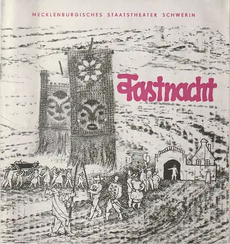 Mecklenburgisches Staatstheater Schwerin, Rudi Kostka, Wolfgang Wöhlert: Programmheft Josef Topol FASTNACHT Premiere 14. Januar 1968 Spielzeit 1967 / 68 Heft 15. 