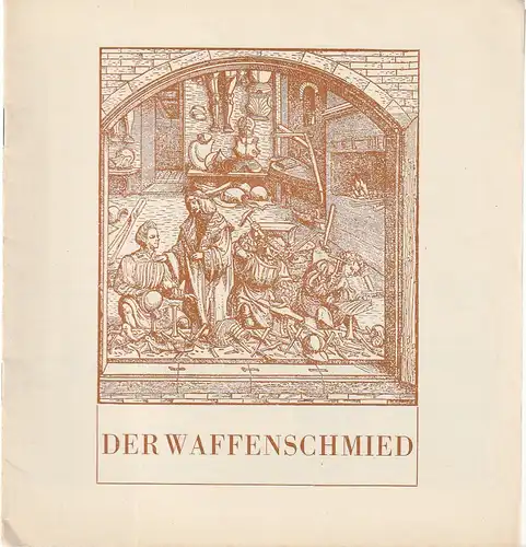 Mecklenburgisches Staatstheater Schwerin, Rudi Kostka, Eginhard Röhlig: Programmheft Albert Lortzing DER WAFFENSCHMIED Premiere 28. Februar 1965 Spielzeit 1964 / 65 Heft 17. 