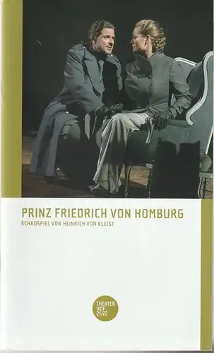 Theater Hof, Reinhardt Friese, Thomas Schindler, H. Dietz ( Probenfotos), Alexander Frydrych (Portraitfotos): Programmheft  Heinrich von Kleist PRINZ FRIEDRICH VON HOMBURG Premiere 12. November 2021 Grosses Haus Spielzeit 2021 / 22. 