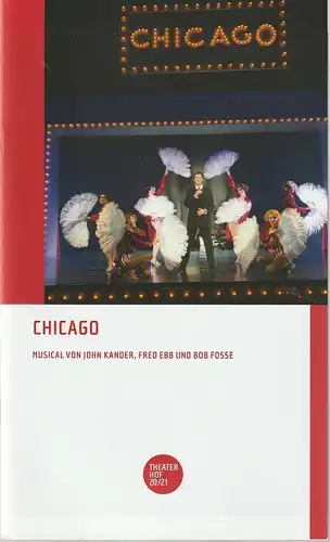 Theater Hof, Reinhardt Friese, Lothar Krause, H. Dietz (Probenfotos), Alexander Frydrych (Portraitfotos): Programmheft John Kander CHICAGO Premiere in der Spielzeit 2020 / 21. 