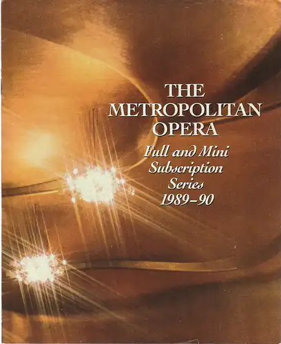 The Metropolitan Opera: Programmheft THE METROPOLITAN OPERA FULL AND MINI SUBSCRIPTION SERIES 1989 - 90. 