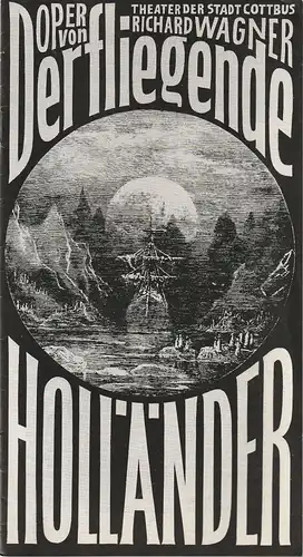 Theater der Stadt Cottbus, Johannes Steurich, Peter Wittig, Walter Böhm: Programmheft Richard Wagner DER FLIEGENDE HOLLÄNDER Premiere 17. Mai 1980 Spielzeit 1979 / 80 Nr. 11. 