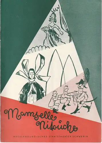 Mecklenburgisches Staatstheater Schwerin, Edgar Bennert, Stephan Stompor, Anngret Jahn: Programmheft Florimond Herve MAMSELLE NITOUCHE Juni 1959. 