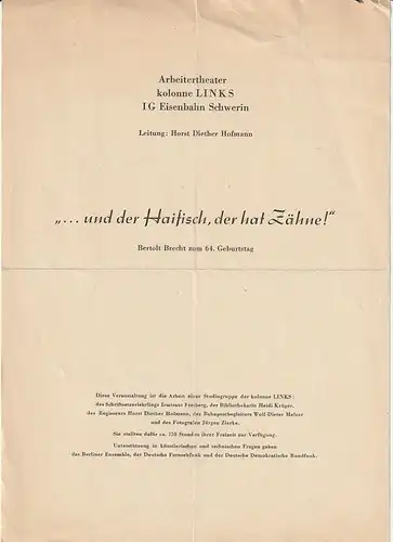 Arbeitertheater kolonne LINKS IG Eisenbahn Schwerin, Horst Diether Hofmann: Theaterzettel  UND DER HAIFISCH, DER HAT ZÄHNE ! Bertolt Brecht zum 64. Geburtstag. 