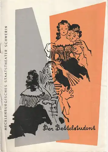 Mecklenburgisches Staatstheater Schwerin, Edgar Bennert, Stephan Stompor, Anngret Jahn: Programmheft Carl Millöcker DER BETTELSTUDENT August 1958. 