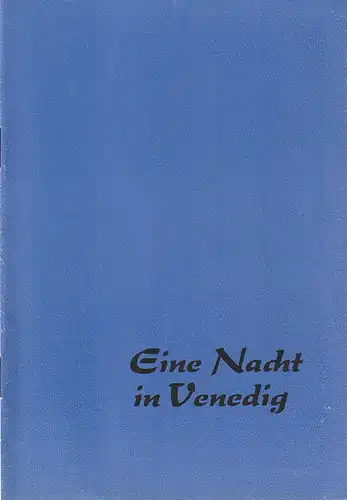 Mecklenburgisches Staatstheater Schwerin, Rudi Kostka, Horst Schwarz-Linek: Programmheft Johann Strauß EINE NACHT IN VENEDIG Premiere 24. Oktober 1971 Spielzeit 1971 / 72. 