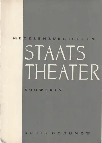 Mecklenburgisches Staatstheater Schwerin, Edgar Bennert, Manfred Nössig, Dieter Härtwig: Programmheft Modest Mussorgski BORIS GODUNOW Premiere 3. April 1960 Spielzeit 1959 / 60. 