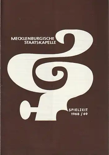 Mecklenburgisches Staatstheater Schwerin, Mecklenburgische Staatskapelle, Rudi Kostka, Peter Kaiser: Programmheft 4. SINFONIEKONZERT 3. Dezember 1968 Großes Haus Spielzeit 1968 / 69 Heft 7. 