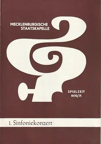 Mecklenburgisches Staatstheater Schwerin, Mecklenburgische Staatskapelle, Rudi Kostka, Peter Kaiser: Programmheft 1. SINFONIEKONZERT 8. September 1970 Großes Haus Spielzeit 1970 / 71 Heft 2. 