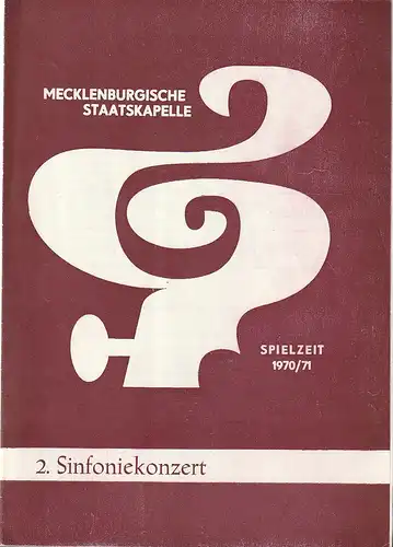 Mecklenburgisches Staatstheater Schwerin, Mecklenburgische Staatskapelle, Rudi Kostka, Peter Kaiser: Programmheft 2. SINFONIEKONZERT 3. November 1970 Großes Haus  Spielzeit 1970 / 71 Heft 4. 