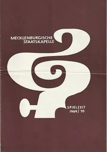 Mecklenburgisches Staatstheater Schwerin, Mecklenburgische Staatskapelle, Rudi Kostka, Peter Kaiser: Programmheft 6. SINFONIEKONZERT  3. März 1970 Großes Haus Spielzeit 1969 / 70 Heft 13. 