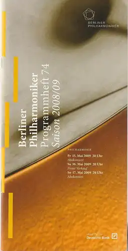 Berliner Philharmoniker, Sir Simon Rattle, Pamela Rosenberg, Kirsten Peters, Markus Zint, Hendrikje Scholl, Gerhard Forck: BERLINER PHILHARMONIKER PROGRAMMHEFT 74 SAISON 2008 / 09. 