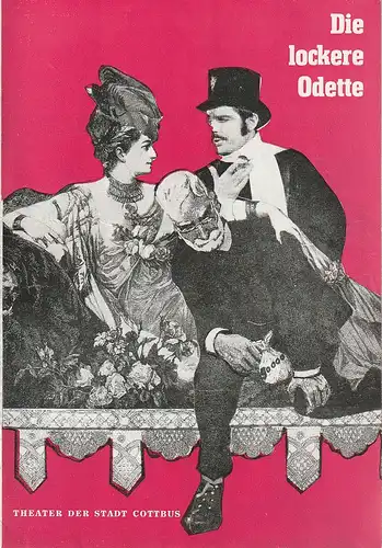 Theater der Stadt Cottbus, Ursula Fröhlich, Dietmar Fritzsche, Christian Ladwig: Programmheft Jacques Offenbach DIE LOCKERE ODETTE Premiere 17. Januar 1970 Spielzeit 1969 / 70 Nr. 8. 