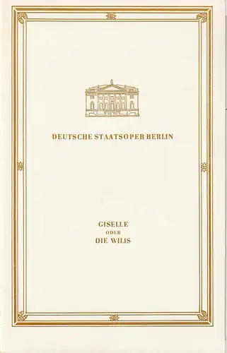 Deutsche Staatsoper Berlin, Werner Hoerisch: Programmheft Adolphe Adam GISELLE 21. Juni 1980. 