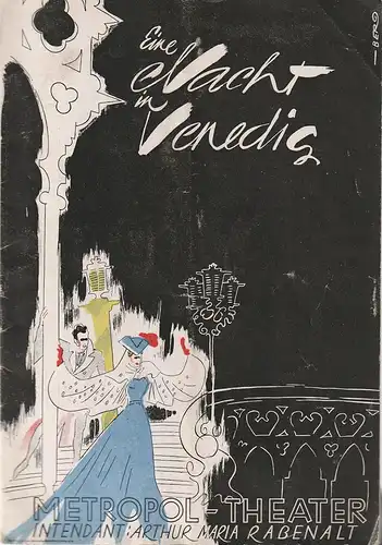 Metropol-Theater, Arthur Maria Rabenalt: Programmheft Johann Strauss EINE NACHT IN VENEDIG ca. 1948. 