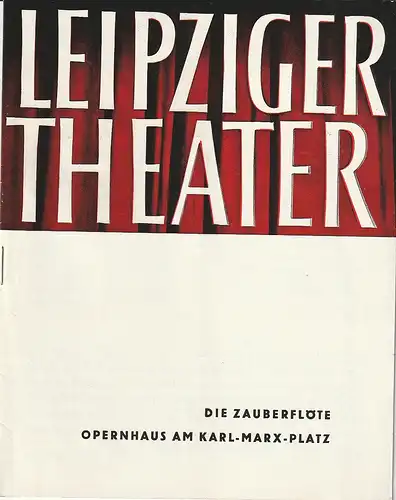 Städtische Theater Leipzig, Karl Kayser, Michael Richter, Stephan Stompor, Isolde Hönig: Programmheft Wolfgang Amadeus Mozart DIE ZAUBERFLÖTE Opernhaus Spielzeit 1963 / 64 Heft 34. 