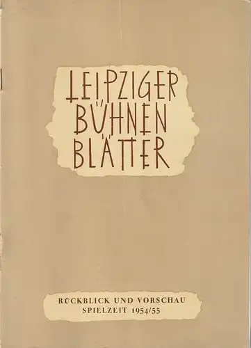 Städtische Theater Leipzig, Max Burghardt, Ferdinand May, Günter Latsch, Helga Wallmüller (Fotos): Programmheft LEIPZIGER BÜHNENBLÄTTER Rückblick und Vorschau Spielzeit 1954 / 55 Heft 4. 