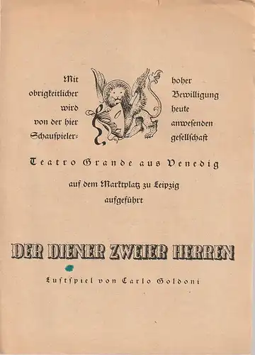 Städtische Theater Leipzig, Ferdinand May, Günter Kaltofen: Programmheft  Carlo Goldoni DER DIENER ZWEIER HERREN Marktplatz zu Leipzig TEATRO GRANDE AUS VENEDIG 1954. 