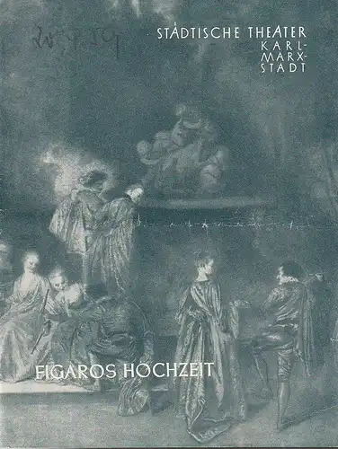 Städtische Theater Karl-Marx-Stadt, Paul Herbert Freyer, Wolf Ebermann, Hans-Hermann Krug: Programmheft Wolfgang Amadeus Mozart FIGAROS HOCHZEIT Neuinszenierung 7. März 1959 Opernhaus Spielzeit 1958 / 59. 