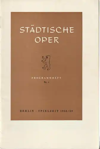 Städtische Oper Berlin, Carl Ebert, Horst Goerges, Wilhelm Reinking: Programmheft Paul Hindemith MATHIS DER MALER Premiere 10. Februar 1959 Spielzeit 1958 / 59 Nr. 6. 