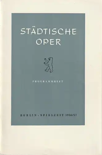 Städtische Oper Berlin, Carl Ebert: Programmheft Carl Maria von Weber DER FREISCHÜTZ Premiere 8. Mai 1957 Spielzeit 1956 / 57. 