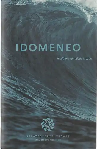 Staatsoper Stuttgart, Albrecht Puhlmann, Angela Beuerle, Xavier Zuber, Sabine Frank, Johannes C. Schott: Programmheft Wolfgang Amadeus Mozart IDOMENEO Premiere 3. April 2008 Spielzeit 2007 / 2008. 