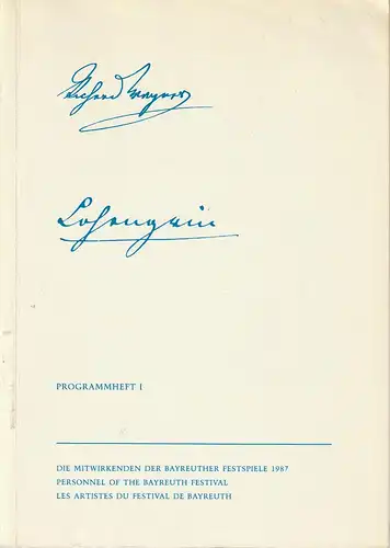 Bayreuther Festspiele 1987, Matthias Theodor Vogt: Programmheft Richard Wagner LOHENGRIN Bayreuther Festspiele 1987 Programmheft I. 