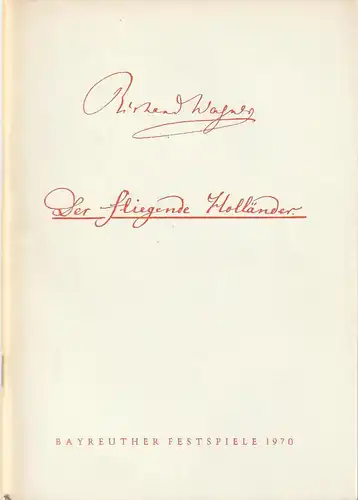 Bayreuther Festspiele 1970, Wolfgang Wagner, Herbert Barth: Programmheft Richard Wagner DER FLIEGENDE HOLLÄNDER Bayreuther Festspiele 1970 VII. 