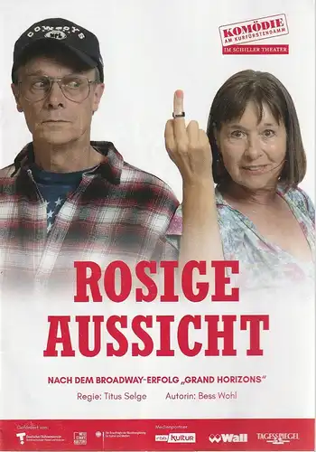 Komödie am Kurfürstendamm im Schiller Theater, Daniel Kraus, Katrin Reichardt, Brigitta Valentin, Saskia Vernickel: Programmheft Bess Wohl ROSIGE AUSSICHT Premiere 4. Dezember 2022. 